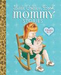 Little Golden Book Mommy Stories